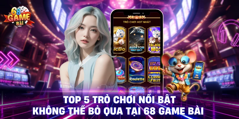 Hệ thống trò chơi tại 68 Game Bài